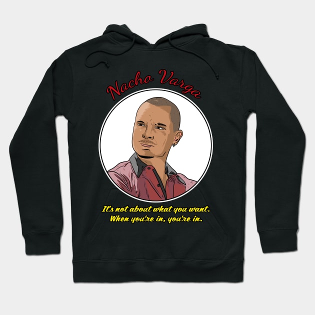 Nacho Varga - Better Call Saul Hoodie by Black Snow Comics